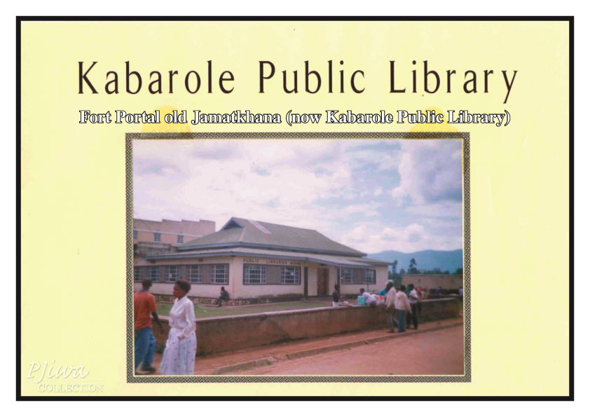 Fort Portal Old Jamatkana Now Kabarole Public ILibrary